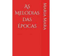 As Melodias das Épocas