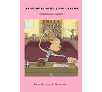 As memórias do João Carlos: Minha fama se espalha!