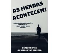 As merdas acontecem.: Prepping em português e em Portugal
