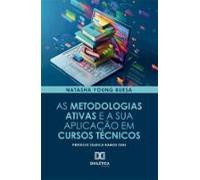 As Metodologias Ativas E A Sua Aplicação Em Cursos Técnicos (ebook)