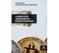 As Moedas Virtuais Como Instrumento De Redução De Desigualdades (ebook