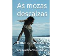 As mozas descalzas: O mar que as recolle