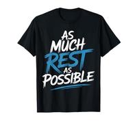 As Much Rest As Possible Prioridades para Dormir Perezoso - Camiseta