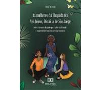 As Mulheres Da Chapada Dos Veadeiros Distrito De São Jorge (ebook)
