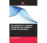 As mulheres e a gestão integrada de conflitos sociais localizados