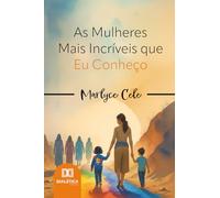 As Mulheres Mais Incríveis que Eu Conheço