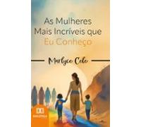 As Mulheres Mais Incríveis Que Eu Conheço (ebook)