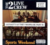 As Nasty As They Wanna Be Vol.2: Sports Weekend [UK Import]