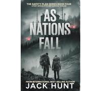 As Nations Fall: A Post-Apocalyptic EMP Survival Thriller (The Safety Plan)