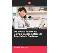 As novas mídias no campo problemático da identidade feminina