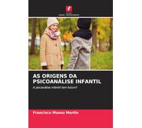 As Origens Da Psicoanálise Infantil: A psicanálise infantil tem futuro?