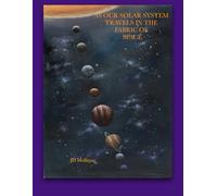 As Our Solar System Travels in The Fabric of Space