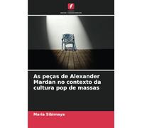 As peças de Alexander Mardan no contexto da cultura pop de massas