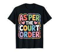 As per The Court Order Abogado Abogado Legal - Camiseta