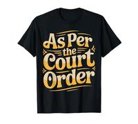 As per The Court Order Abogado Abogado Legal - Camiseta