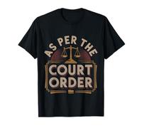 As per The Court Order Abogado Abogado Legal |- Camiseta