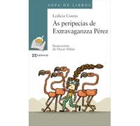 As peripecias de Extravaganzza Pérez (INFANTIL E XUVENIL - SOPA DE LIBROS - De 10 anos en diante)