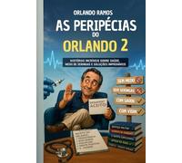 AS PERIPÉCIAS DO ORLANDO 2: O homem que tinha medo de seringas