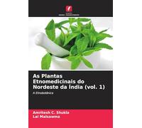 As Plantas Etnomedicinais do Nordeste da Índia (vol. 1): A Etnobotânica