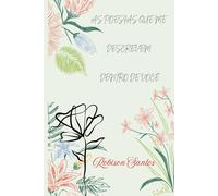 AS POESIAS QUE ME DESCREVEM DENTRO DE VOCÊ