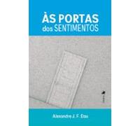 Às Portas Dos Sentimentos (ebook)