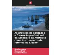 As práticas de educação e formação profissional da Escócia e da Austrália como instrumentos de reforma no Líbano