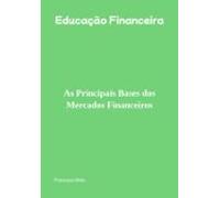 As Principais Bases Dos Mercados Financeiros (ebook)