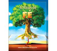 As Raízes da Fé, Manual do Aluno: Explorar o Velho Testamento do Inicio ao Fim