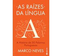 AS RAÍZES DA LÍNGUA