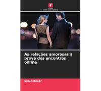 As relações amorosas à prova dos encontros online