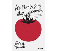 As revolucoes da comida - O impacto de nossas escolhas a mesa (Em Portugues do Brasil)