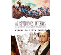 As Revoluções Internas No Período Regencial Brasileiro (ebook)