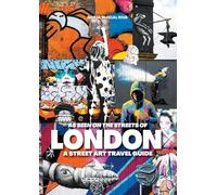 As Seen on the Streets of London: A Street Art Travel Guide: 1