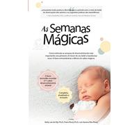 As Semanas Mágicas: Um guia livre de estresse para a saúde mental do seu bebê: Volume 0