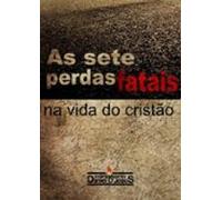 As Sete Perdas Fatais Na Vida Do Cristão (ebook)