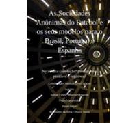 As Sociedades Anônimas Do Futebol E Os Seus Modelos Para O Brasil Port