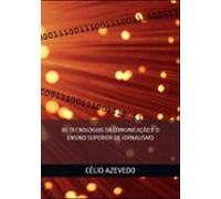 As Tecnologias Da Comunicação E O Ensino Superior De Jornalismo (ebo