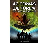 As Terras de Tórum: Os Seis Elementos