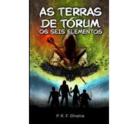 As Terras de Tórum: Os Seis Elementos