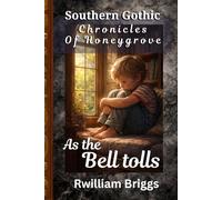 As the Bell tolls (Southern Gothic Chronicles of Honeygrove)