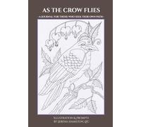 As the Crow Flies: A Journal for Those who Seek Their Own Path