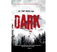 As the Hills Go Dark Eight chilling tales from the hills where darkness lives