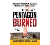 As the Pentagon Burned: Leadership and Human Excellence in the Face of the 9/11 Attack
