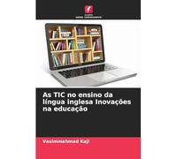 As TIC no ensino da língua inglesa Inovações na educação