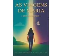 AS VIAGENS DE MARIA: entre dois mundos
