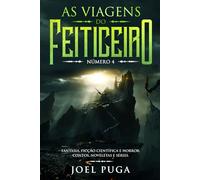 As Viagens do Feiticeiro número 4: Fantasia, Ficção Científica e Horror. Contos, Noveletas e Séries.: 5