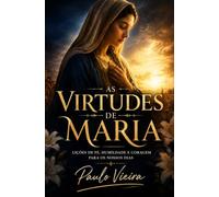 As Virtude de Maria: lições de fé