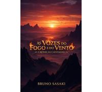 As Vozes do Fogo e do Vento - Crônicas Cantadas Vol. I.: Um Diário Interativo de Música e Fantasia Medieval