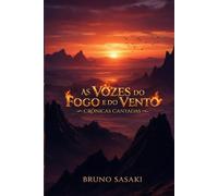 As Vozes do Fogo e do Vento - Crônicas Cantadas Vol. I.: Um Diário Interativo de Música e Fantasia Medieval