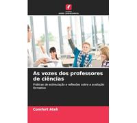 As vozes dos professores de ciências: Práticas de estimulação e reflexões sobre a avaliação formativa